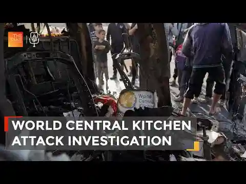 Did Israel intentionally target a World Central Kitchen convoy in Gaza? | The Take