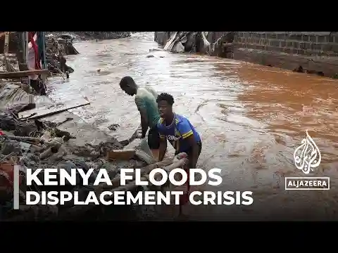 Kenya floods: At least 45 killed and thousands displaced