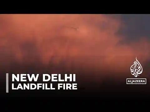 New Delhi blaze: Landfill fire unleashes toxic cloud