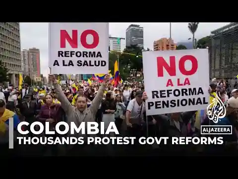 Thousands of Colombians protest president Petro's health and pension reforms