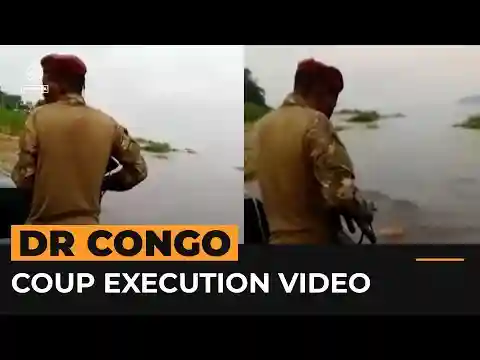 Executions video raises new questions over DR Congo ‘coup attempt’ | Al Jazeera Newsfeed
