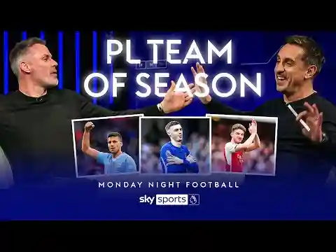 Jamie Carragher and Gary Neville pick their Teams of the Season! | Monday Night Football
