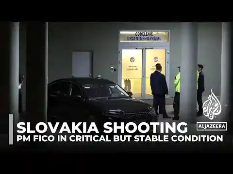Slovakia PM Robert Fico in critical but stable condition after being shot