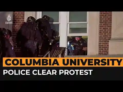 US police clear out Gaza protesters at Columbia University | Al Jazeera Newsfeed