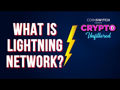 Crypto Unfiltered: What is Lightning Network & How Do They Help Us?