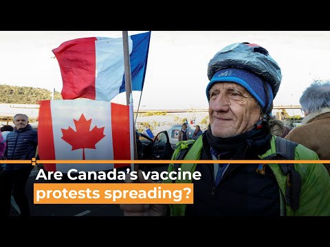 New Zealand, France: Are Canada’s vaccine protests spreading?
